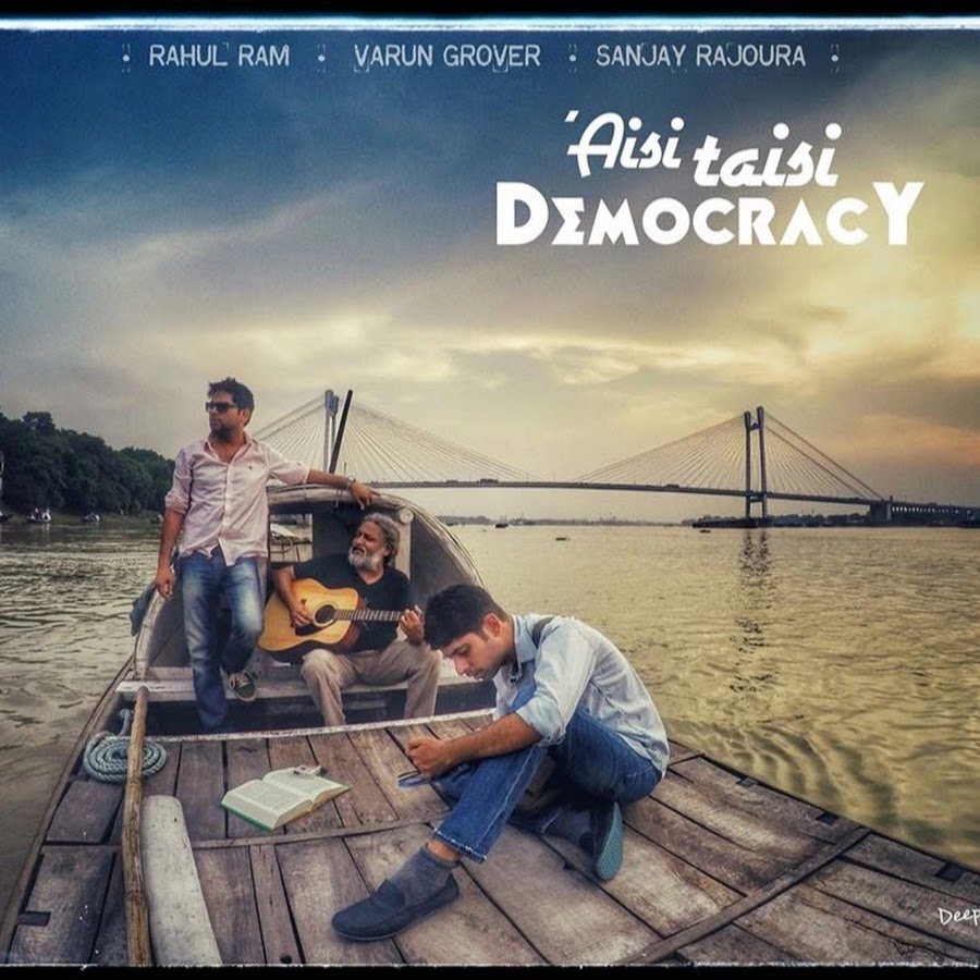 Aisi Taisi Democracy - Rahul ram, sanjay Rajoura and Varun